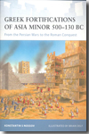 Greek fortifications of Asia Minor 500-130 BC