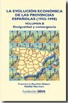 La evolución económica de las provincias españolas (1955-1998). 9788495163608