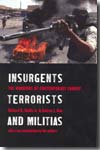 Insurgents, terrorists, and militias. 9780231129831