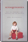 Scroogenomics