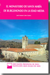 El Monasterio de Santa María de Burgohondo en la Edad Media. 9788496433915