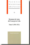 Resumen de actas del Concejo de Ávila. Vol. 1. 9788496433908