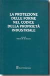 La protezione delle forme nel Codice della Proprietà Industriale. 9788814146015
