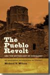 The Pueblo Revolt and the mythology of conquest. 9780520252059