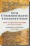 Our Undemocratic Constitution. 9780195365573