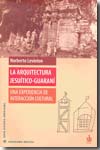 La arquitectura jesuítico-guaraní. 9789871256495