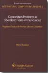 Competition problems in liberalized telecommunications. 9789041127365