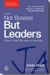 Not bosses but leaders
