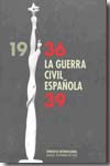 La Guerra Civil española 1936-1939. 9788496411623
