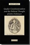 Quaker constitutionalism and the political thought of John Dickinson. 9780521884365