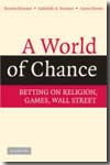 A World of chance. 9780521711579