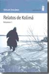 Relatos de Kolimá. Vol. 1. 9788495587343