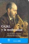 Cajal y la modernidad. 9788493641528