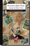 En torno a Julio Verne: aproximaciones diversas a los viajes extraordinarios = Autour de Jules Verne: approches diverses des voyages extraordinaires. 9788496487291