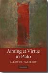 Aiming at virtue in Plato