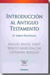 Introducción al Antiguo Testamento. Vol. 2. 9788498402407