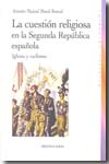 La cuestión religiosa en la Segunda República española. 9788497429054