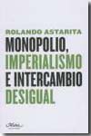 Monopolio, imperialismo e intercambio desigual. 9788492724024