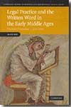 Legal practice and the written word in the Early Middle Ages