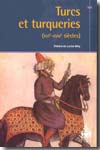 Turcs et turqueries. (XVIe-XVIIIe siècles)