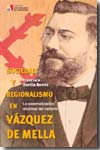 Sociedad y regionalismo en Vázquez de Mella. 9788497390767