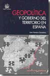 Geopolítica y gobierno del territorio en España. 9788498764789