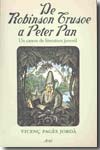 De Robinson Crusoe  a Peter Pan. 9788434488106