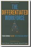 The differentiated workforce. 9781422104460