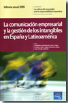 La comunicación empresarial y la gestión de los intangibles en España y Latinoamérica. Informe anual 2009. 9788483226179