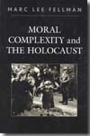 Moral complexity and the holocaust. 9780761844433