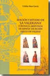 Edición y estudio de 'La Valeriana'. 9788473927208