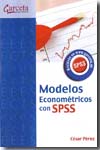 Modelos econométricos con SPSS. 9788493720865