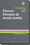 Proceso europeo de escasa cuantía. 9788498765359