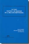 Factores políticos y de seguridad en el área euro-mediterránea. 9788492521999