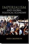 Imperialism and global political economy. 9780745640457