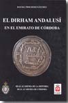 El Dirham Andalusí en el Emirato de Córdoba. 9788496849495