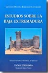 Estudios sobre la Baja Extremadura. 9788498521535