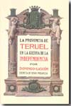 La provincia de Teruel en la Guerra de la Independencia. 9788496053373