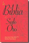 La Biblia del Siglo de Oro. 9788480832038