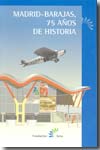 Madrid-Barajas, 75 años de historia. 9788495567406