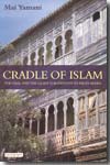Cradle of Islam. 9781845118242