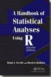 A handbook of statistical analyses using R. 9781420079333