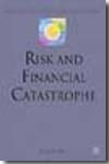 Risk and financial catastrophe. 9780230577312