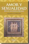 Amor y sexualidad en la antigua Roma. 9788492656134