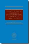 Practitioner's handbook on international commercial arbitration