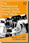 The professional identity of the Human Rights field officer. 9780754676492