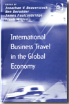International business travel in the global economy. 9780754679424