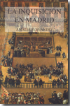 La Inquisición en Madrid. 9788498730661