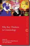 Fifty key thinkers in criminology. 9780415429115