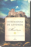 Extremadura de leyenda. 9788492924035